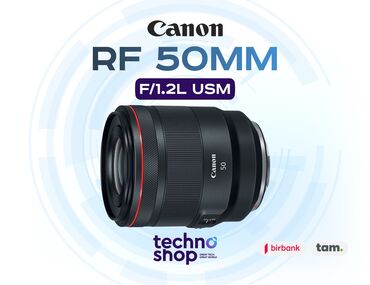 Fotokameralar: Canon RF 50 mm f/1.2L USM Sifariş ilə ✅ Hörmətli Müştərilər