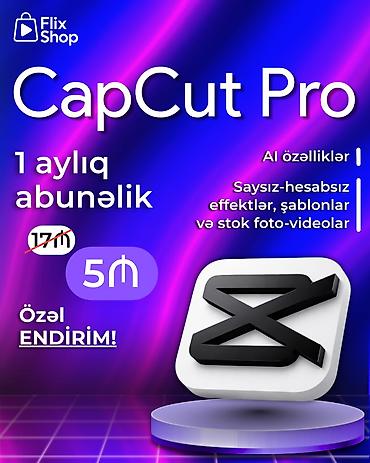 Реклама, печать: Capcut Pro 🎬 Professional Mobiloqraf ol! 🚀🔥 Sosial şəbəkələr üçün ən — 1