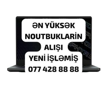 Noutbukların alışı: Ən yüksək aliş 
yeni̇ i̇şləmi̇ş