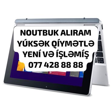 Monitorlar: YÚKSƏK QÍYMƏTLƏ NOUTBUK ALIRAM