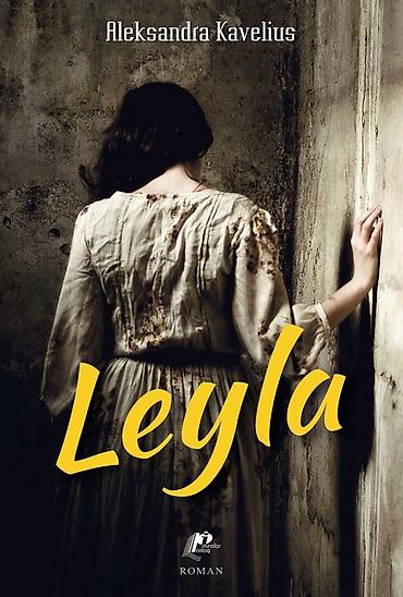 Bədii ədəbiyyat: Məhsul: Kitab – “Leyla” Müəllif: Aleksandra Kavelıus Janr: Roman — 1