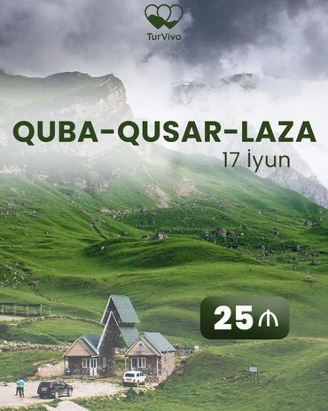 Turizm: 💚 Quba-Qusar Laza turu 💚 📌 Tarix:17 İyun❗️ 💚 Qiymət: 25 manat 💚
