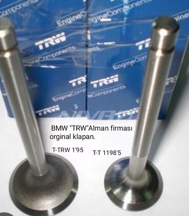 qazel matoru: BMW "TRW"Alman firmasını orginal klapanları standart 0,25. Digər