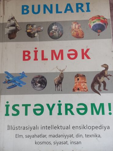 Ensiklopediya- Bunları bilmək istəyirəm 
Yenidir, çox işlənməyib