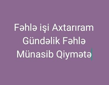 xadime isi axdariram: Ev əşiyalarının səliqəli daşınması Zibilərin Atılması və Ümumi Fəhlə