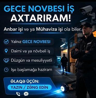 Другие специальности: Yalnız gece növbəsinə iş axtarıram — 1