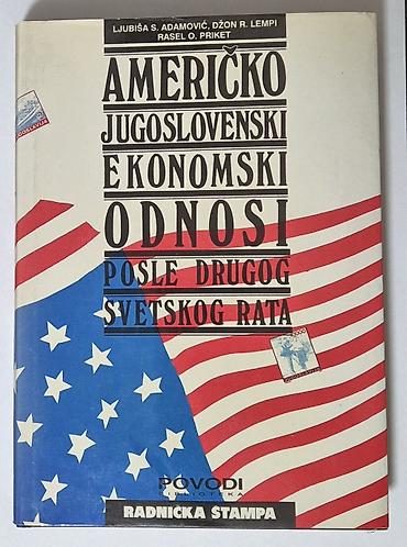razmene: Američko-Jugoslovenski ekonomski odnosi posle drugog svetskog rata - — 1