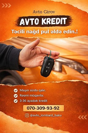 ilkin odənişli maşınlar: Avto girovla “Avto Kredit” xidməti – təcili nağd pul imkanı. Xidmətin — 1