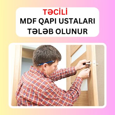 lənkəran iş elanları 2023: Mdf qapı ustaları tələb olunur təci̇li̇!! Böyük tikinti layihəsi üçün