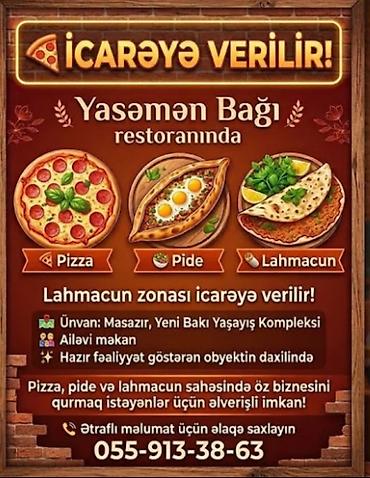 Коммерческая недвижимость: İcarəyə verilir: Yasəmən Bağı restoranında firinzonası Məhsul/xidmət — 1