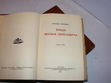hari: Slobodan Jovanović Vlada Milana Obrenovića 1-2 Knj. I strana 526 Knj — 3