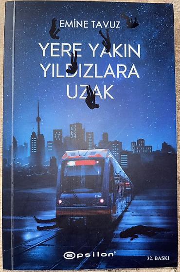 Bədii ədəbiyyat: Məhsul: Kitab – “Yere Yakın Yıldızlara Uzak” Müəllif: Emine Tavuz — 1