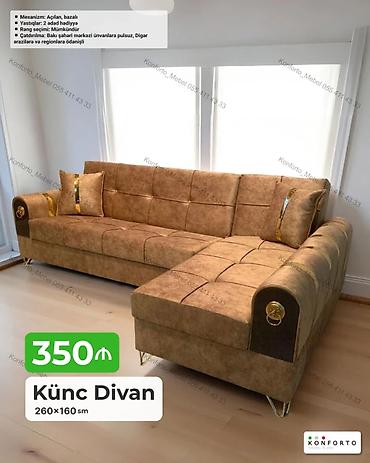Divanlar: Künc Divan – 260×160 sm - Mexanizm: Açılan, bazalı (yataq funksiyalı — 1