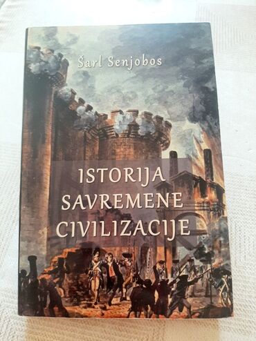 kaka dres: Istorija savremene civilizacije Šarl Senjobos Knjiga je stara 7-8