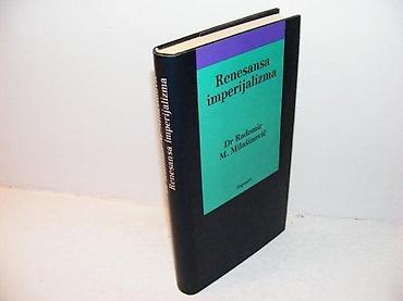pinpointer prodaja: Renesansa imperijalizma, Radomir M. Milašinović-Uvod, Preobražaj — 1