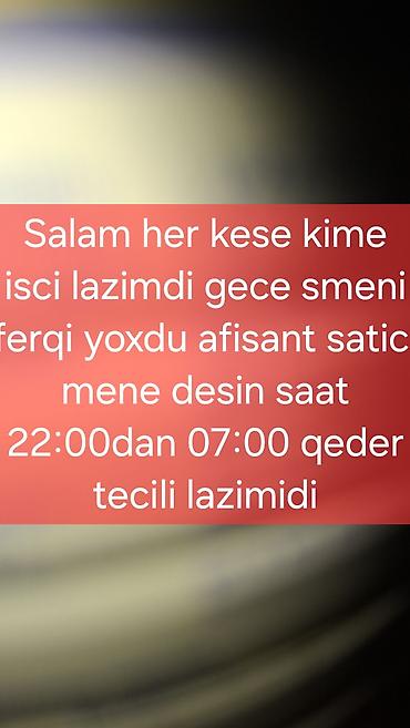 bolt işləmək: Gece smeni işi axtarılır. Saat 22:00-dan səhər 07:00-a qədər işləmək — 1
