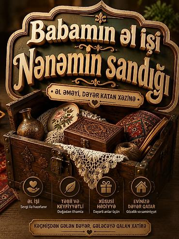 solid 504: “Babamın əl işi, Nənəmin sandığı” – əl əməyinin dəyərini yaşadan — 1