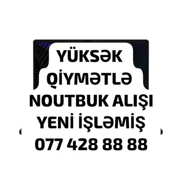 notebook klaviatura: YÜKSƏK QİYMƏTLƏ NOUTBUK ALIŞI