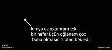 Qazanlar: Kirayə ev axtarışı. - Tələb: tək yaşayan oğlan üçün - Ölçü: 1 otaq