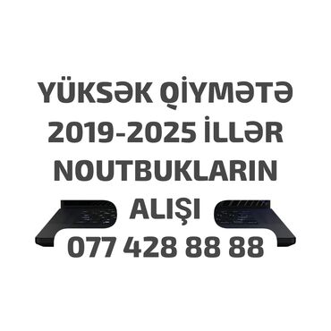 Masaüstü kompüterlər və iş stansiyaları: YÜKSƏK QIYMETE NOUTBUK ALIŞI