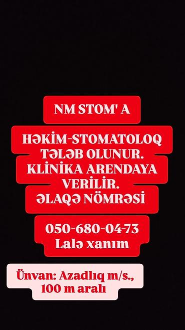 NM STOM - Həkim-stomatoloq tələb olunur. - Klinikaya arenda verilir lalafo.az -da NM STOM - Həkim-stomatoloq tələb olunur. - Klinikaya arenda verilir