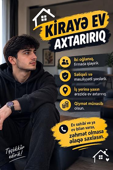 kirayə evler 2026: Kirayə ev axtarılır - İki oğlanıq, firmada işləyirik. - Səliqəli və — 2
