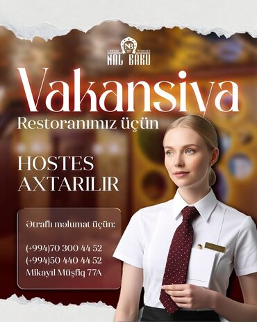 Hostes, qeydiyyatçılar: Hostes, qeydiyyatçı tələb olunur, İstənilən yaş, 1-2 illik təcrübə