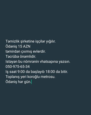 Xadimələr, təmizlikçilər: Xadimə tələb olunur, İstənilən yaş, 1-2 illik təcrübə, Dəyişən növbəli, Gündəlik ödəniş