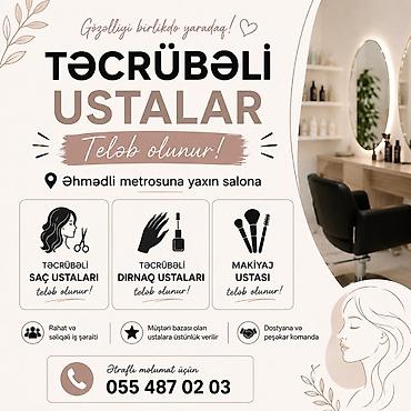 sac ustasiyam is axtariram: Əhmədli metrosuna yaxın gözəllik salonu üçün elan: Təcrübəli ustalar — 1