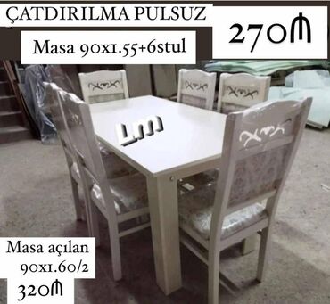 Çarpayılar: Masa + 6 oturacaq dəsti Masa bağlı: 90×1.55+6stul: 270₼ Masa açılan