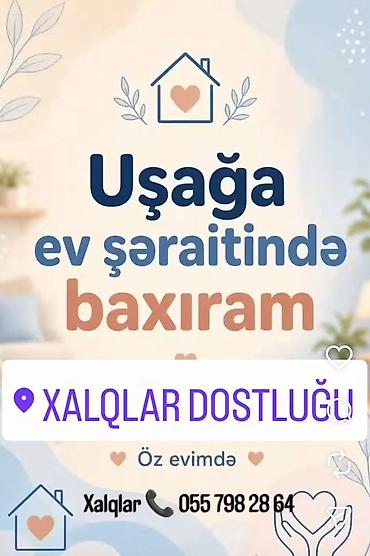 Uşağa ev şəraitində baxım xidməti - Məkan: Xalqlar Dostluğu -
