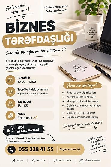 Другие специальности: Biznes tərəfdaşlığı fürsəti Öz gələcəyini qurmaq, aktiv və məqsədli — 1