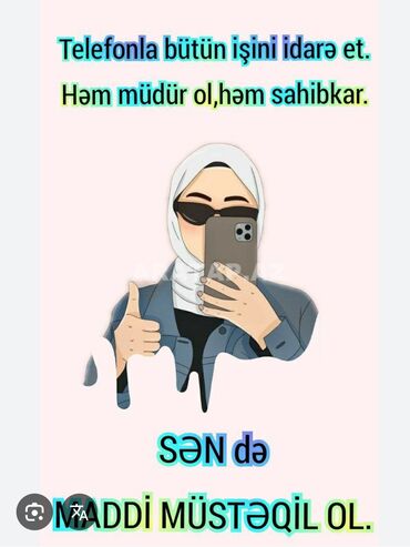 Reklam, çap: Tecrube önəmli deyil iş oyrədilir telefonan idarə olunur watsapa yazın