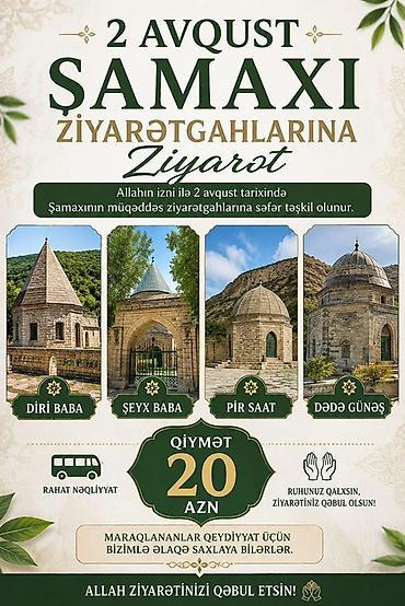 Şamaxı ziyarətgahlarına ziyarət turu – 2 avqust Marşrut: - Diri Baba