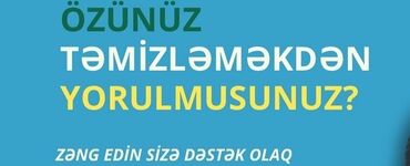 Xadimələr, təmizlikçilər: Salam.Temizlik isinen məşğulam qiymet münasib keyfiyyət əla 👍