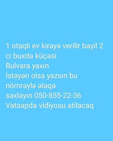 şekilde gunluk kiraye evler: Kirayə: 1 otaqlı ev - Ünvan: Bayıl, 2-ci Buxda küçəsi - Yerləşmə — 1