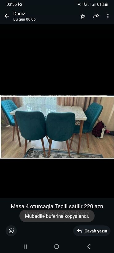 Masa və oturacaq dəstləri: Masa 4 oturcaqla Tecili satilir 220 azn Unvan:Hovsan 3200*Deniz
