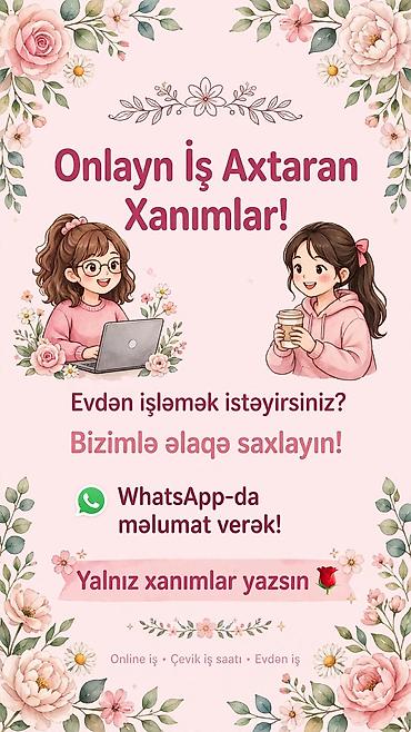 qocalar evi vakansiya: Xanımlar üçün onlayn iş+ at ətraflı məlumat verim — 4