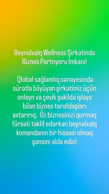 Digər ixtisaslar: Beynəlxalq Wellness Şirkətində Biznes Partnyoru İmkanı! Qlobal