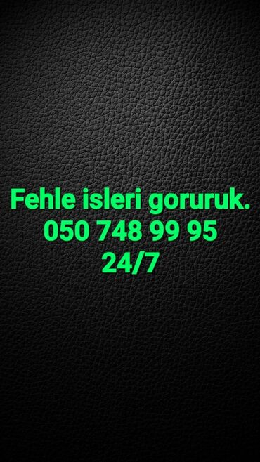 fehle: Fehle isleri goruruk.
2 neferik.
xirda usta isleride bacaririq
