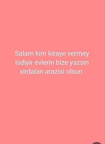 səki ev kirayə: Evlerinizi kiraye vermey isdiyirsinizse bize yazin xirdalan erazisi — 1