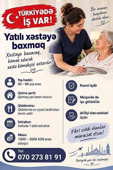 otelde is: Türkiyədə “yatılı xəstəyə baxmaq” üzrə iş imkanı. Xəstəyə baxacaq — 1