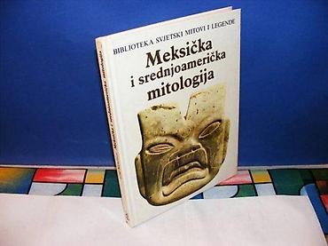 magicni pingvini: MEKSIČKA I SREDNJOAMERIČKA MITOLOGIJA otokar keršovani opatija — 1