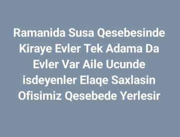 İnformatika: Ramanı qəsəbəsi, Şuşa qəsəbəsində kirayə evlər təklif olunur. Tək