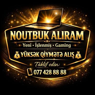 aliram: YÜKSƏK QİYMƏTƏ NOUTBUK ALIRAM YENİ VƏ İŞLƏMİŞ TEKLİF EDİN — 1