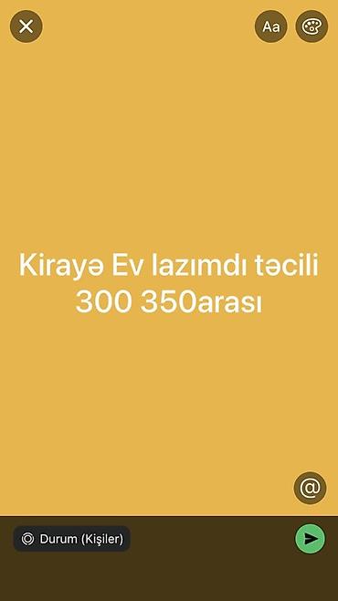 hokmelide evler: Axtarış: Kirayə ev – təcili.
Büdcə aralığı: 300–350 — 1