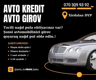 Başqa xidmətlər: Avtomobil Girovu. Avto Kredit Xidmeti Her nov ve istenilen giymete