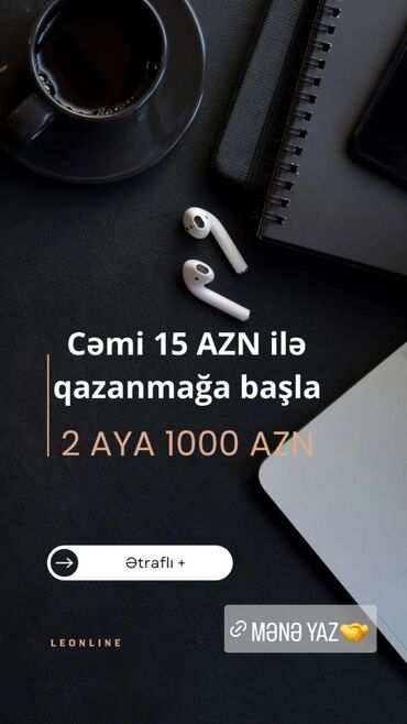 agcabedi is elanlari 2023: Salam 15 azn xərcləyərək 2 aya 1000 azn qazanmaq istəyən xanımlar!!!
