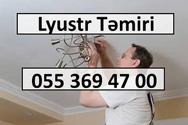 elektirik usta: Lyustr yerində Təmir Servisi. Quraşdırma, Unvanda Təmir. Elektrik usta — 1