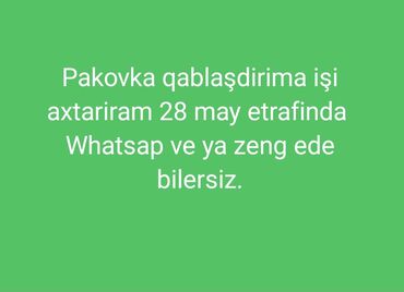 qab yuyan: Pakovka qablaşdirima işi axtariram